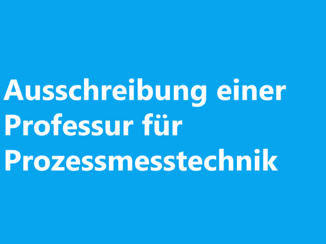 Ausschreibung der Professur Prozessmesstechnik an der TU Braunschweig